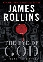 Читать книгу The Eye of God: A Sigma Force Novel
