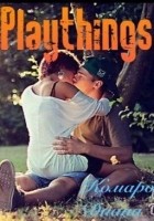 Читать книгу Playthings